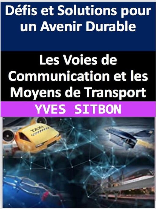 Title details for Les Voies de Communication et les Moyens de Transport by YVES SITBON - Available